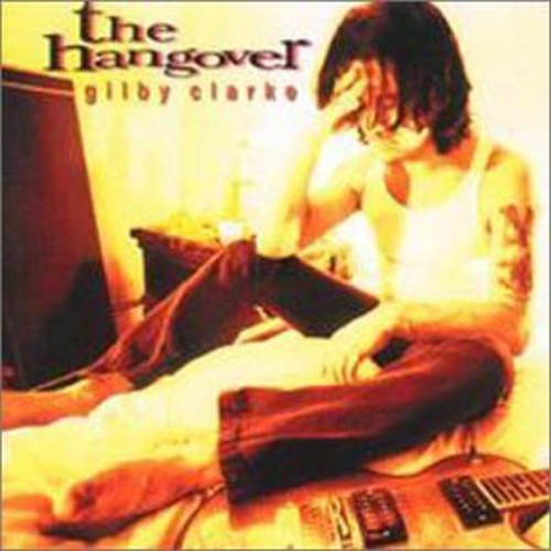 Gilby Clarke: Hangover - COMPACT DISCS