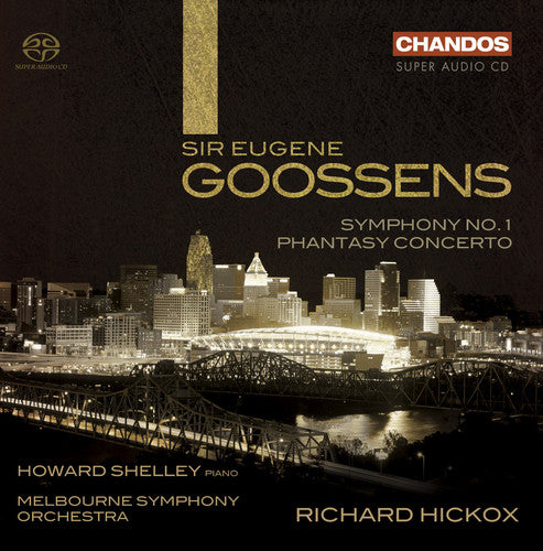 Goossens / Shelley / Mbs / Hickox: Symphony No. 1 / Phantasy Concerto - SUPER-AUDIO CD