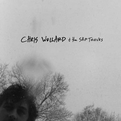 Wollard, Chris & Ship of Thieves: Chris Wollard and The Ship Of Thieves
