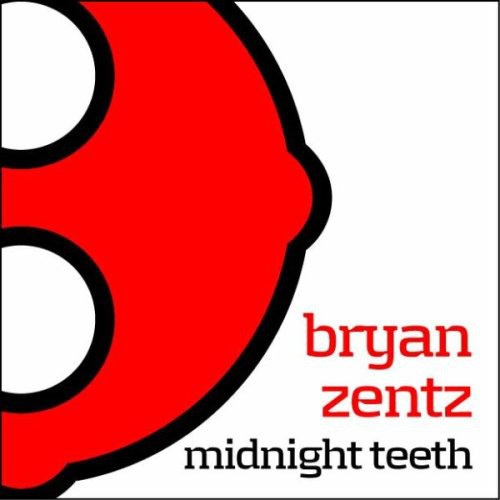 Zentz, Bryan: Midnight Teeth