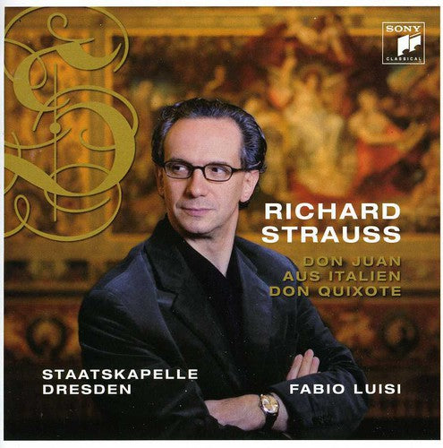Strauss / Luisi / Staatskapelle Dresden: Strauss: Don Juan / Aus Italian / Don Quixote - SUPER-AUDIO CD