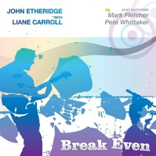 Etheridge, John/Liane Carroll: Break Even - COMPACT DISCS