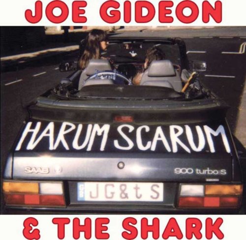 Joe Gideon & the Shark: Harum Scarum - COMPACT DISCS
