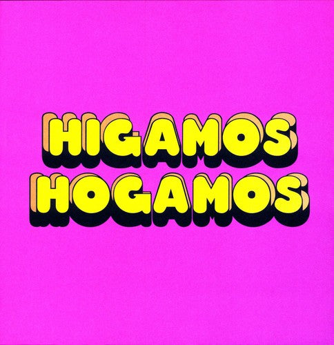 Higamos Hogamos: Higamos Hogamos