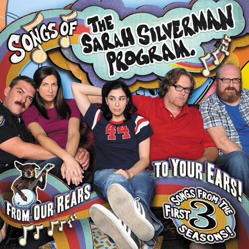 Sarah Silverman Program: Songs of the Sarah Silver: The Sarah Silverman Program: Songs Of The Sarah Silverman Program - From Our Rears To Your Ears!