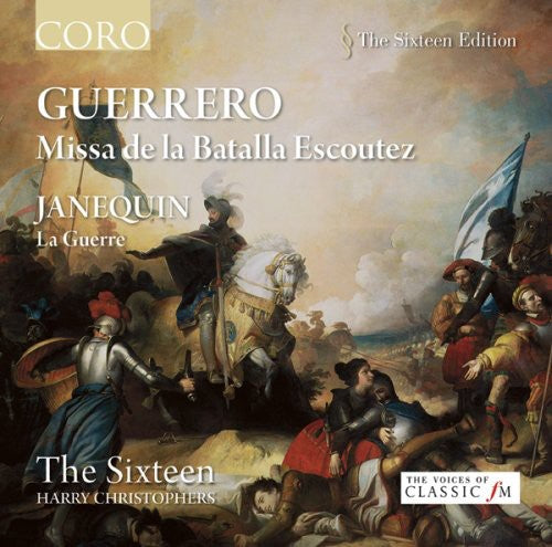Guerrero / Sixteen / Christophers: Missa de la Batalla Escoutez