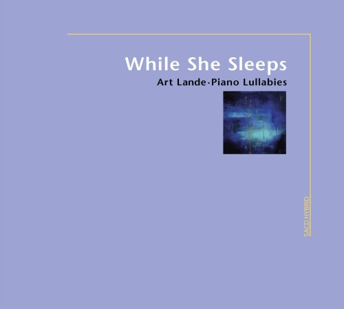Lande, Art: While She Sleeps - SUPER-AUDIO CD