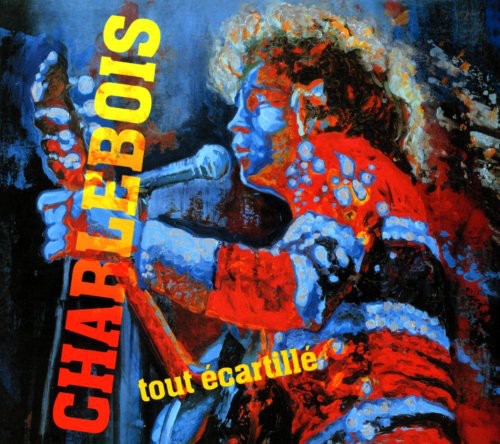 Charlebois, Robert: Tout Ecartille (2CD) - COMPACT DISCS