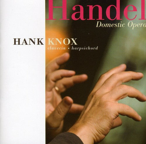 Handel / Knox: Domestic Opera