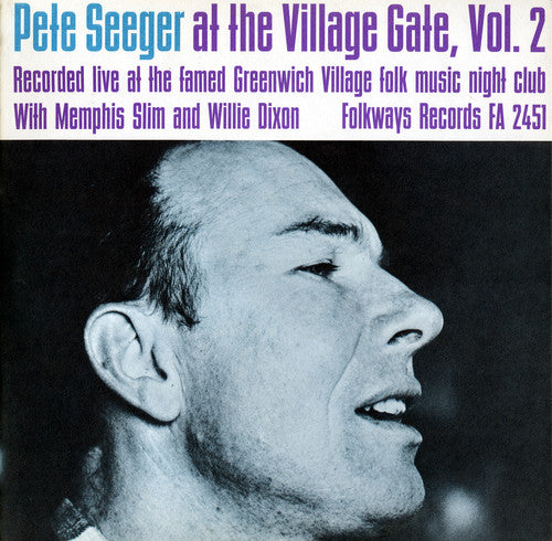 Seeger, Pete: Village Gate with Memphis Slim and Willie Dixon 2