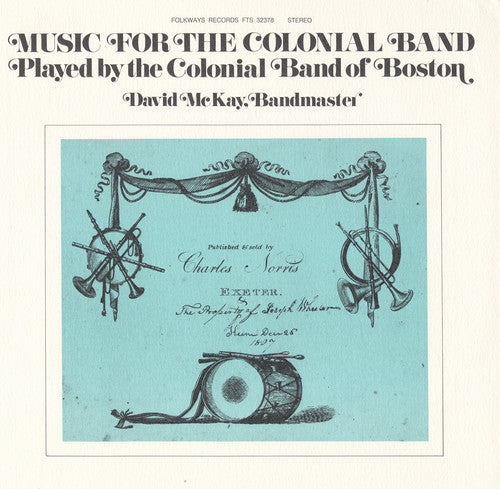 Colonial Band of Boston, the: Music for the Colonial Band