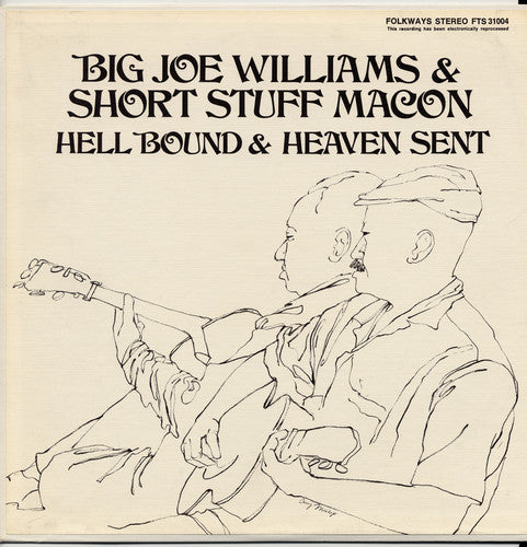 Williams and Short Stuff Macon, Big Joe: Hell Bound and Heaven Sent Blues