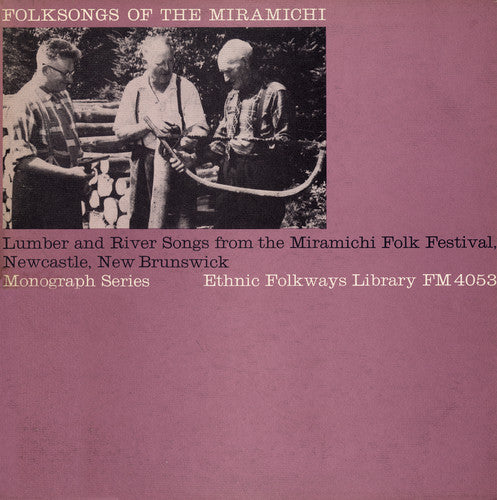 Folksongs of Miramichi / Var: Folksongs of Miramichi / Various