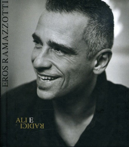 Eros Ramazzotti: Ali E Radici - COMPACT DISCS