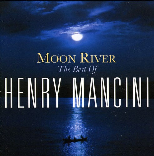 Mancini, Henry: Moon River: Best of