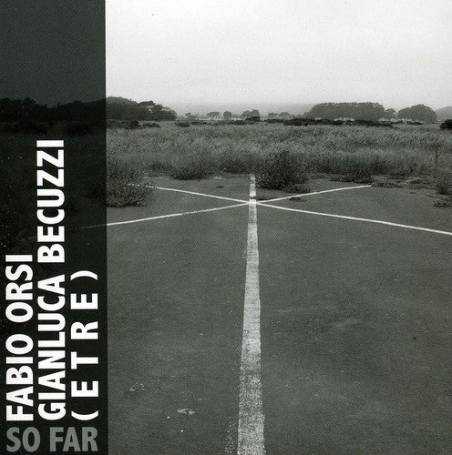 Orsi, Fabio / Becuzzi, Gianluca / Etre: So Far