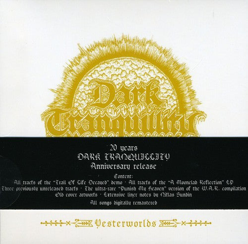 Dark Tranquillity: Yesterworlds: Early Demos - COMPACT DISCS