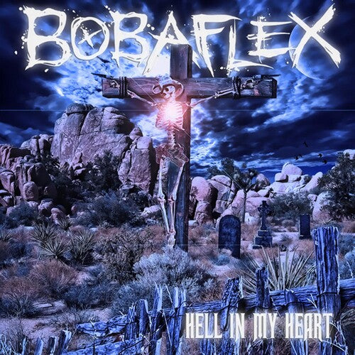 Bobaflex: Hell in My Heart - COMPACT DISCS