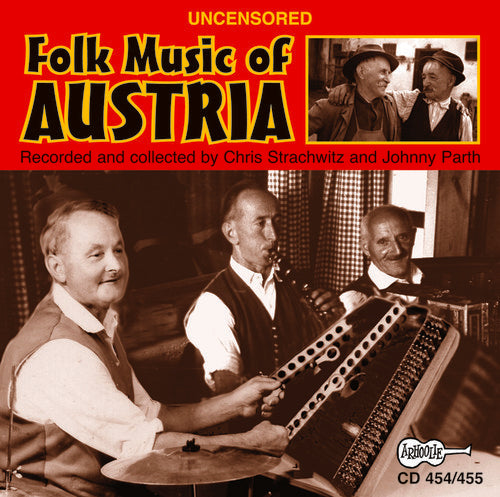 Uncensored Folk Music of Austria / Various: Uncensored Folk Music Of Austria