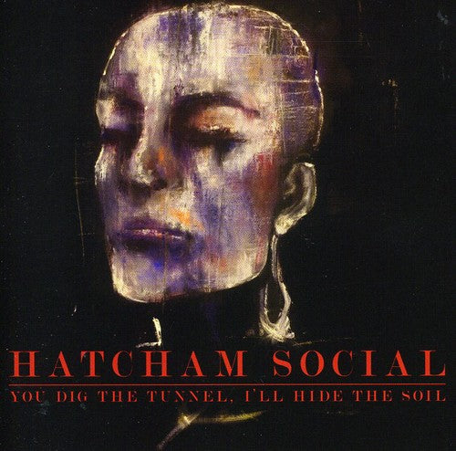 Hatcham Social: You Dig the Tunnel I'll Hide the Soil - COMPACT DISCS