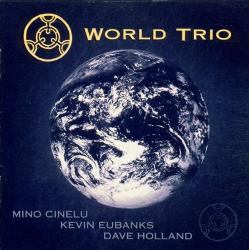 Cinelu, Mino / Eubanks, Kevin / Holland, Dave: World Trio