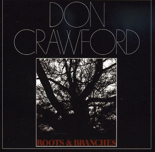 Crawford, Don: Roots and Branches