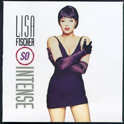 Fischer, Lisa: So Intense