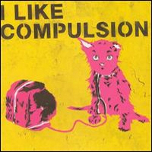 Compulsion: I Like Compulsion and Compulsion Likes Me - COMPACT DISCS