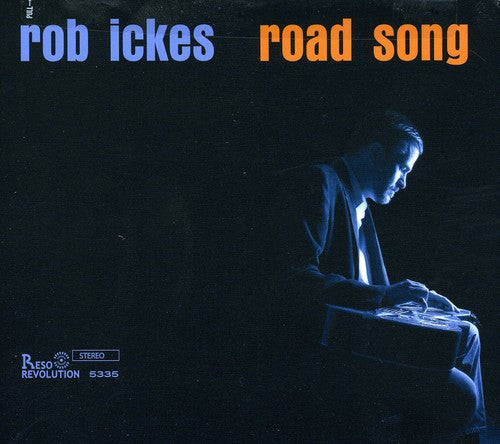 Ickes, Rob: Road Song