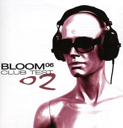 Bloom06: Club Test 02 - CD SINGLE