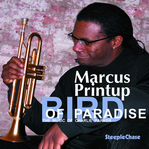 Marcus Printup: Bird of Paradise - COMPACT DISCS