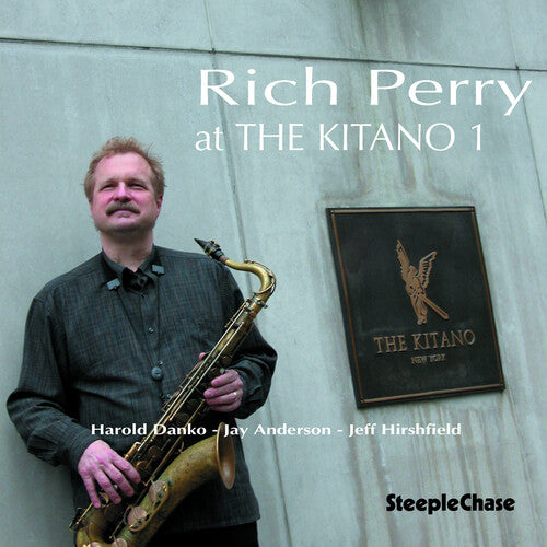Rich Perry: At The Kitano, Vol. 1 - COMPACT DISCS