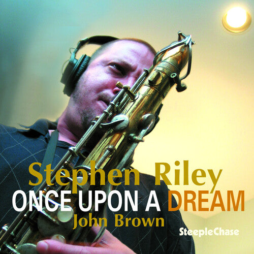 Stephen Riley: Once Upon a Dream - COMPACT DISCS