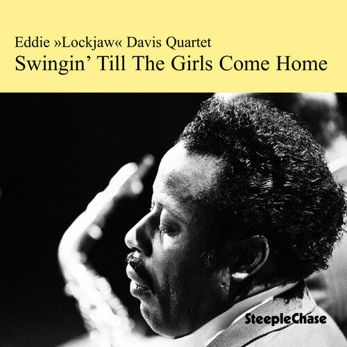 Eddie "Lockjaw" Davis: Swingin Till the Girls Come Home - COMPACT DISCS