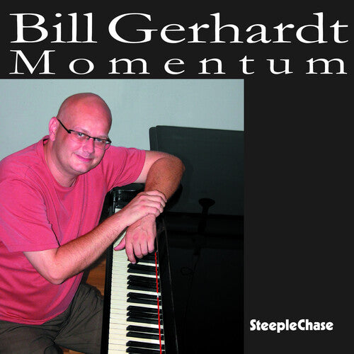 Bill Gerhardt: Momentum - COMPACT DISCS