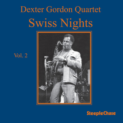 Gordon, Dexter: Swiss Nights Vol.2