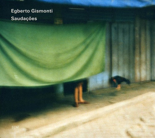 Gismonti, Egberto: Saudacoes