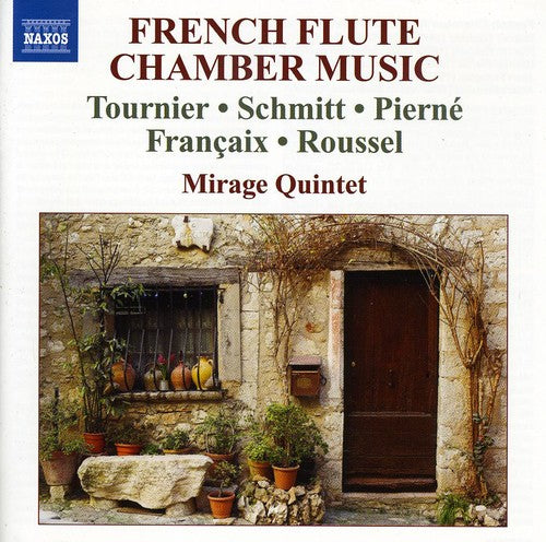 Tournier / Schmitt / Pierne / Mirage Quintet: French Flute Chamber Music