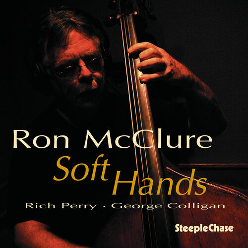 Ron McClure: Soft Hands - COMPACT DISCS