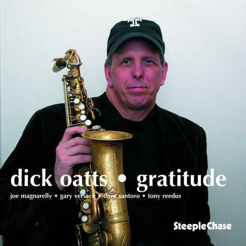 Dick Oatts: Gratitude - COMPACT DISCS