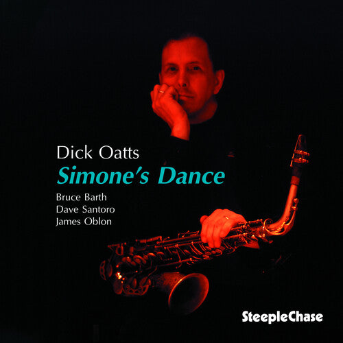 Dick Oatts: Simone's Dance - COMPACT DISCS