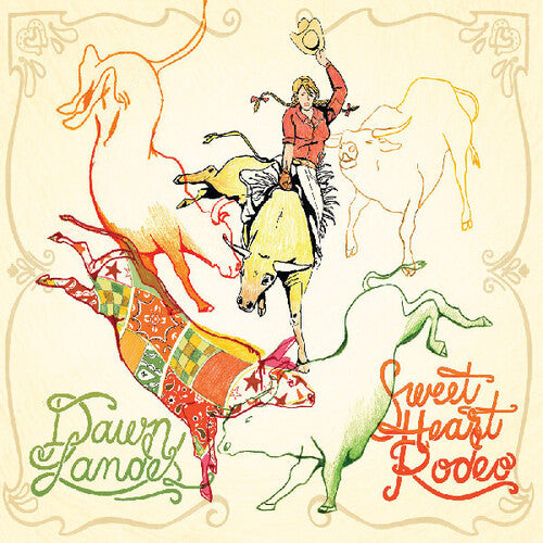 Dawn Landes: Sweetheart Rodeo - COMPACT DISCS