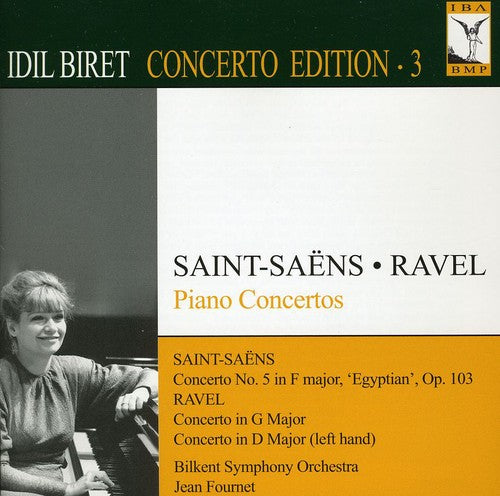 Ravel / Saint-Saens / Fournet / Bilkent So / Biret: Idil Biret Ravel Edition 3 - Piano Concertos