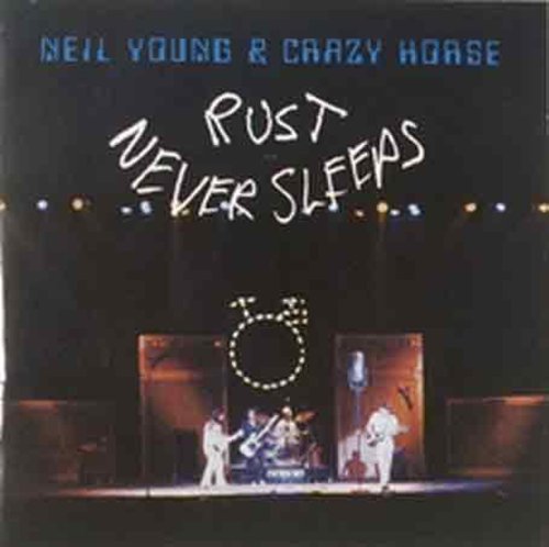 Young, Neil & Crazy Horse: Rust Never Sleeps