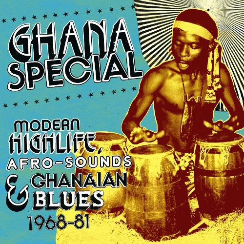 Ghana Special: Modern Highlife Afro-Sounds / Var: Ghana Special: Modern Highlife, Afro-sounds and Ghanaian Blue 1968-81