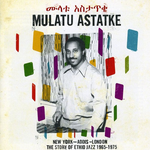 Mulatu Astatke: New York Addis London: The Story Of Ethio Jazz 1965-1975 - COMPACT DISCS