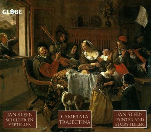 Steen / Camerata Trajectina: Painter & Storyteller