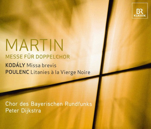 Martin / Kodaly / Poulenc / Dijkstra: Martin/Kodaly/Poulenc : Mass for Two Four-Part Choruse - SUPER-AUDIO CD