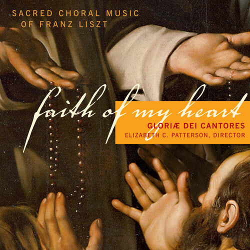 Liszt / Gloriae Dei Cantores / Patterson: Faith of My Heart - SUPER-AUDIO CD