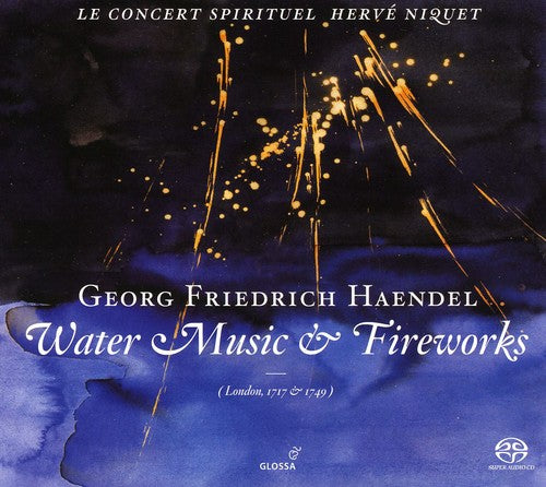 Handel / Le Concert Spirituel / Niquet: Water Music & Fireworks - SUPER-AUDIO CD